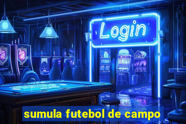 sumula futebol de campo